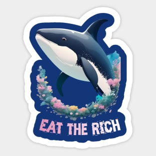 Eat the Rich, with an image of whale orca Sticker